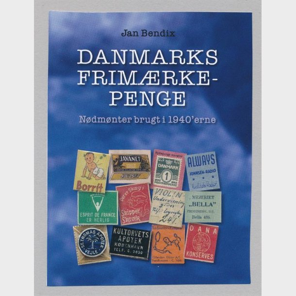 Jan Bendix: Danmarks Frimrkepenge. Ndmnter brugt i 1940'erne.
