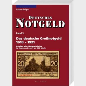 Deutsches Notgeld. Band 3. Das deutsche Grossnotgeld 1918 - 1921.