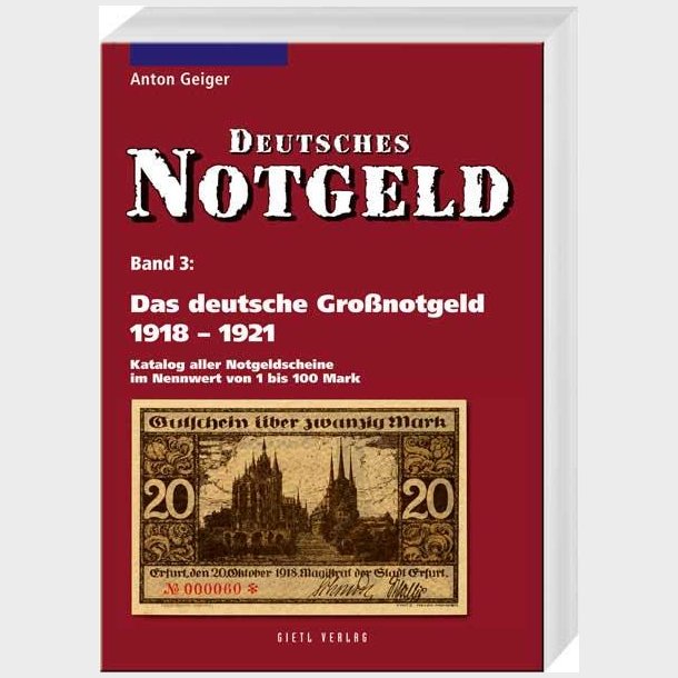Deutsches Notgeld. Band 3. Das deutsche Grossnotgeld 1918 - 1921.
