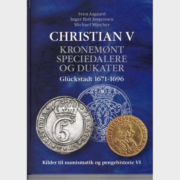 Christian V. Kronemnt, speciedalere og dukater.