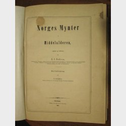 Schive, C. I.: Norges Mynter i Middelalderen, Christiania 1865, 162 sider, 18 tavler. TILBUD