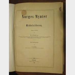 Schive, C. I.: Norges Mynter i Middelalderen, Christiania 1865, 162 sider, 18 tavler. TILBUD