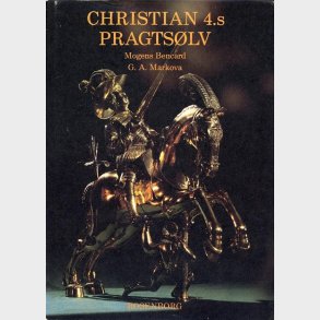 Mogens Bencard: Christian 4.s. - en europisk pragtslv kongens forbindelser med Rusland.