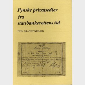 Finn Grandt-Nielsen: Fynske privatsedler fra statsbankerottens tid.