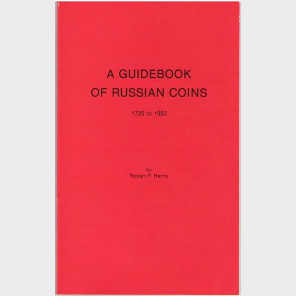 Robert P. Harris: A guidebook of russian coins.